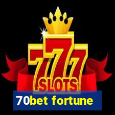 70bet fortune
